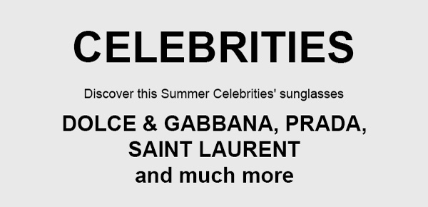 Discover this Summer Celebrities' sunglasses